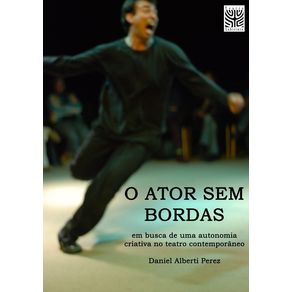 O-Ator-Sem-Bordas--Em-Busca-De-Uma-Autonomia-Criativa-No-Teatro-Contemporaneo