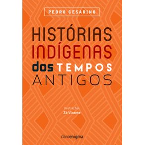 Historias-indigenas-dos-tempos-antigos