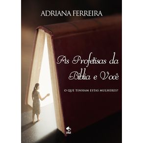 As-Profetisas-Da-Biblia-E-Voce---O-Que-Tinham-Estas-Mulheres-