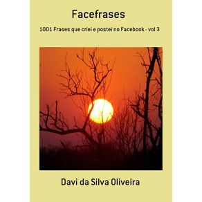 Facefrases---1001-Frases-Que-Criei-E-Postei-No-Facebook---Vol-3