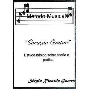 Metodo-Musical-Coracao-Cantor--Estudo-Basico-Sobre-Teoria-E-Pratica