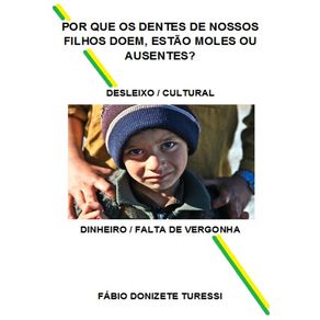 Por-Que-Os-Dentes-De-Nossos-Filhos-Doem-Estao-Moles-Ou-Ausentes-
