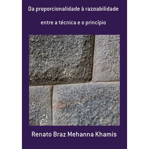 Da-Proporcionalidade-A-Razoabilidade--Entre-A-Tecnica-E-O-Principio