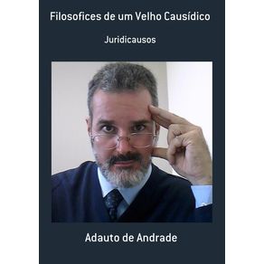 Filosofices-De-Um-Velho-Causidico--Juridicausos