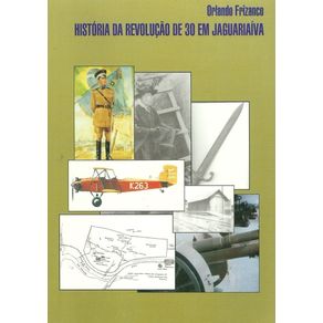 Historia-Da-Revolucao-De-30-Em-Jaguariaiva
