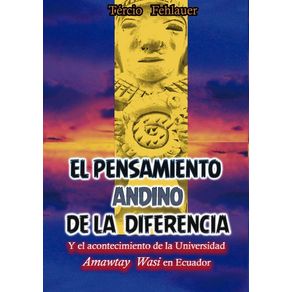 El-Pensamiento-Andino-De-La-Diferencia--Y-El-Acontecimiento-De-La-Universidad-Amawtay-Wasi-En-Ecuador