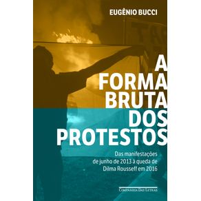 A-forma-bruta-dos-protestos