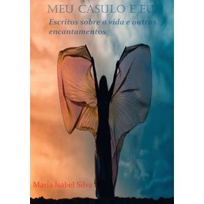 Meu-Casulo-E-Eu--Escritos-Sobre-A-Vida-E-Outros-Encantamentos