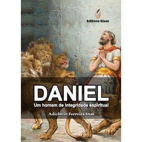 Daniel--Um-Homem-De-Integridade-Espiritual
