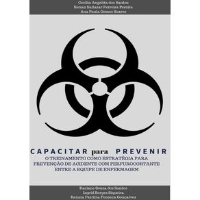 Capacitar-Para-Prevenir---O-Treinamento-Como-Estrategia-Para-Prevencao-De-Acidente-Com-Perfurocortante-Entre-A-Equipe-De-Enfermagem-