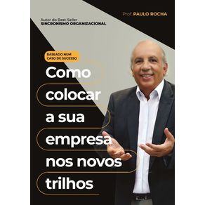 Como-Colocar-A-Sua-Empresa-Nos-Novos-Trilhos--Sim-E-Possivel-Fazendo-Direito-Pode-Dar-Certo