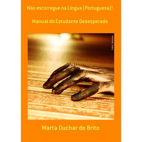Nao-Escorregue-Na-Lingua--Portuguesa----Manual-Do-Estudante-Desesperado