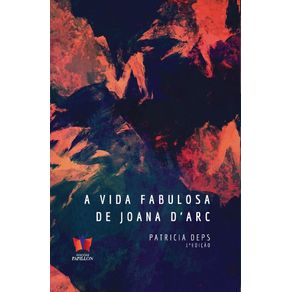 A-vida-fabulosa-de-Joana-dArc