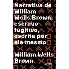 Narrativa-de-William-Wells-Brown-escravo-fugitivo---Escrita-por-ele-mesmo