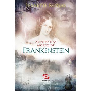 As-vidas-e-as-mortes-de-Frankenstein