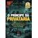 O-principe-da-privataria