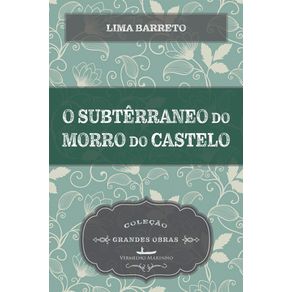 O-subterraneo-do-Morro-do-Castelo
