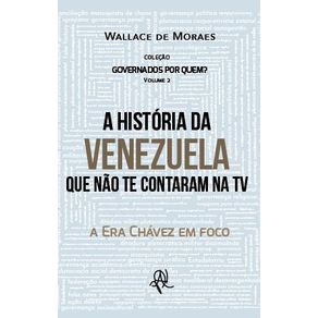 A-Historia-da-Venezuela-que-nao-te-contaram-na-TV---a-Era-Chavez-em-foco