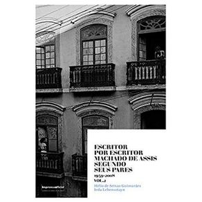 ESCRITOR-POR-ESCRITOR---MACHADO-DE-ASSIS-SEGUNDO-SEUS-PARES-1939-2008---VL.-2
