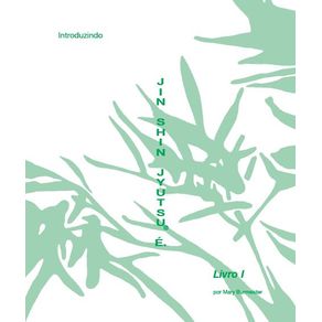Livro-Autoaplicacao-Jin-Shin-Jyutsu-I:-Introduzindo-Jin-Shin-Jyutsu-E
