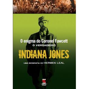 Verdadeira-historia-do-Indiana-Jones-A