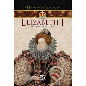 Elizabeth-I--O-anoitecer-de-um-reinado
