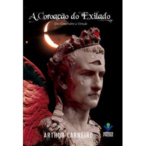 A-Coroacao-do-Exilado---Um-conto-sobre-a-virtude