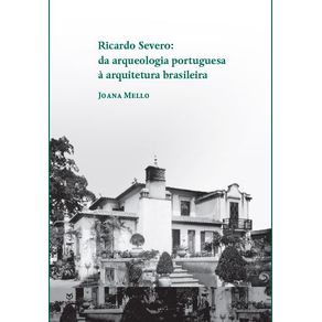 Ricardo-Severo--Da-Arqueologia-Portuguesa-A-Arquitetura-Brasileira