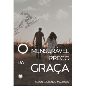 O-imensuravel-preco-da-graca-