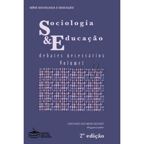 Sociologia-e-Educacao---Debates-necessarios-Volume-1.-2o-edicao