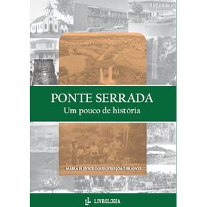 PONTE-SERRADA--UM-POUCO-DE-HISTORIA
