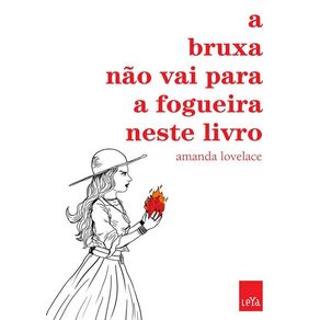A-bruxa-nao-vai-para-a-fogueira-neste-livro
