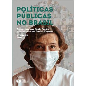 Politicas-publicas-no-Brasil---ensaios-para-uma-gestao-publica-voltada-a-tutela-dos-Direitos-Humanos---volume-II-tomo-I