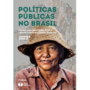 Politicas-publicas-no-Brasil---ensaios-para-uma-gestao-publica-voltada-a-tutela-dos-Direitos-Humanos---volume-II-tomo-II