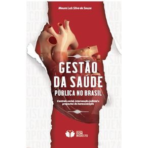 Gestao-da-saude-publica-no-Brasil---controle-social-intervencao-judicial-e-propostas-de-harmonizacao