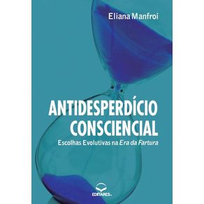 Antidesperdicio-Consciencial--Escolhas-Evolutivas-na-Era-da-Fartura