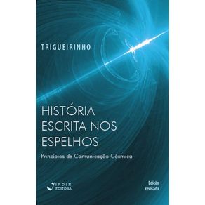 Historia-escrita-nos-espelhos---Principios-de-comunicacao-cosmica