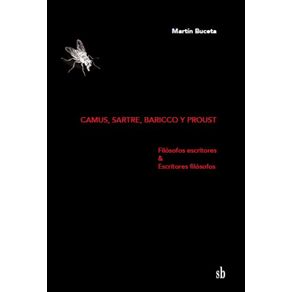 Camus-Sartre-Baricco-y-Proust.-Filosofos-escritores---Escritores-filosofos