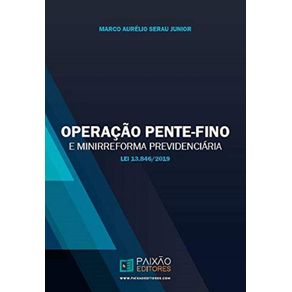Operacao-Pente-Fino-e-Minirreforma-Previdenciaria