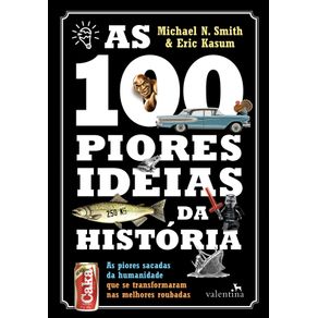 As-100-Piores-Ideias-da-Historia