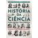 A-Historia-da-Ciencia-para-quem-tem-pressa