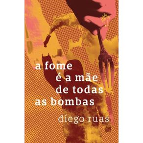 A-fome-e-a-mae-de-todas-as-bombas