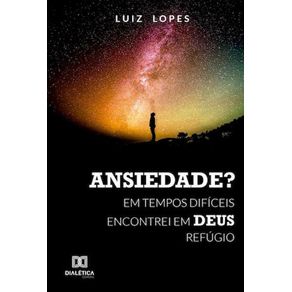 Ansiedade?:-em-tempos-dificeis-encontrei-em-Deus-refugio