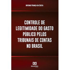 Controle-de-legitimidade-do-gasto-publico-pelos-tribunais-de-contas-no-Brasil