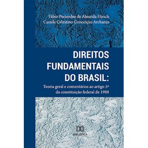 Direitos-Fundamentais-do-Brasil--Teoria-geral-e-comentarios-ao-artigo-5o-da-constituicao-Federal-1988
