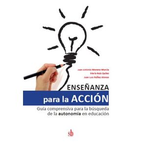 Ensenanza-para-la-accion.-Guia-comprensiva-para-la-busqueda-de-la-autonomia-en-educacion