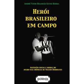 Heroi-brasileiro-em-campo---Ascensao-social-e-moral-do-negro-nas-cronicas-de-Nelson-Rodrigues