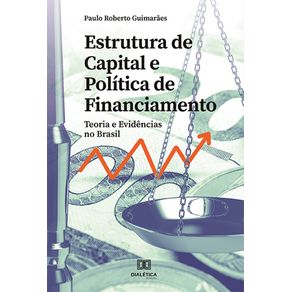 Estrutura-de-capital-e-politica-de-financiamento--teoria-e-evidencias-no-Brasil