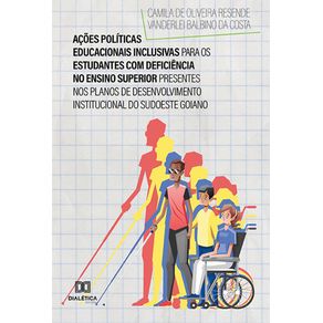Acoes-politicas-educacionais-inclusivas-para-os-estudantes-com-deficiencia-no-Ensino-Superior-presentes-nos-planos-de-desenvolvimento-institucional-do-sudoeste-Goiano