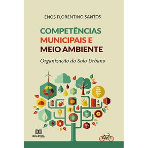 Competencias-municipais-e-meio-ambiente--organizacao-do-solo-urbano